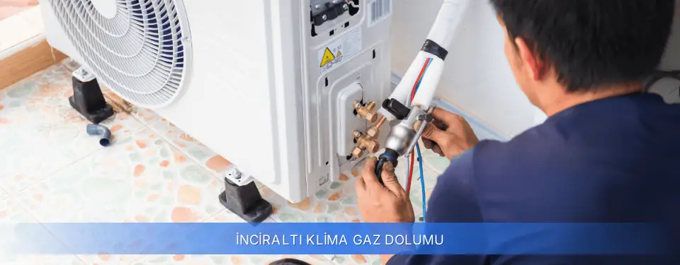 İnciraltı İlçemi Klima Gaz Dolumu