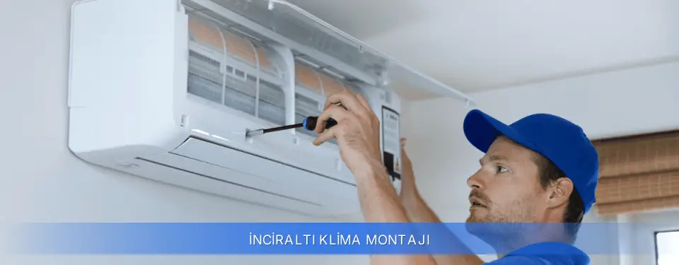 İnciraltı İlçemi Klima Montajı